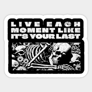 Positive Affirmations Live Each Moment Like It's Your Last Sticker